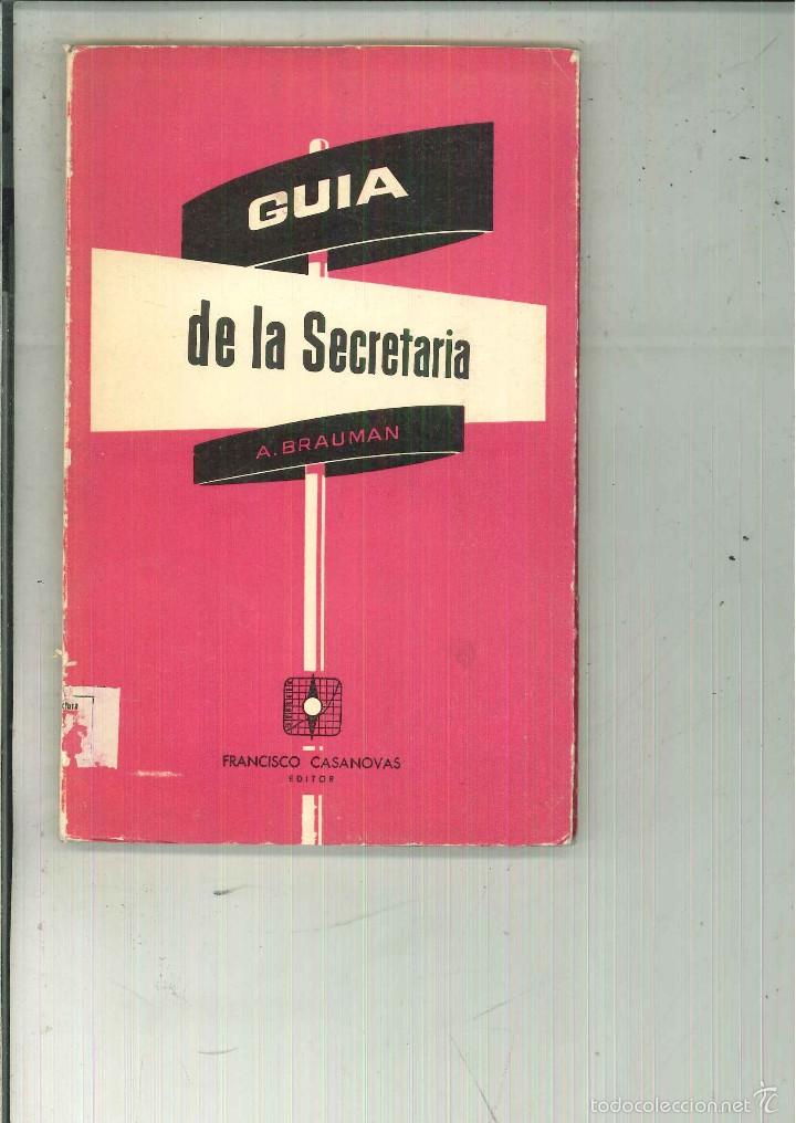 Libros de segunda mano: GU&Iacute;A DE LA SECRETARIA. A. Brauman - Foto 1