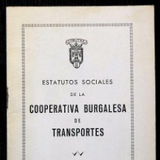 Libros de segunda mano: BURGOS. ESTATUTOS OFICIALES DE LA COOPERATIVA BURGALESA D TRANSPORTES. AÑO: 1964.. Lote 58066414