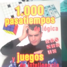 Libros de segunda mano: 1.000 PASATIEMPOS DE LOGICA Y JUEGOS DE INTELIGENCIA. Lote 58070550