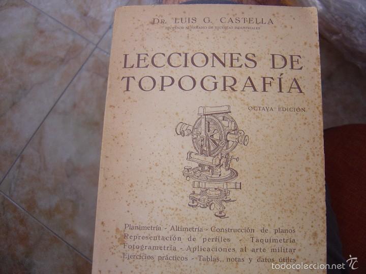 Libros de segunda mano: LECCIONES DE TOPOGRAFIA. CASTELLA. OCTAVA EDICION. 1957. BOSCH. - Foto 1