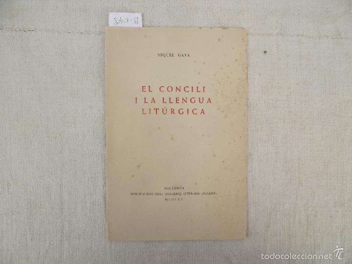 Second hand books: EL CONCILI I LA LLENGUA LIT&Uacute;RGICA, GAY&Agrave;, M., 1965