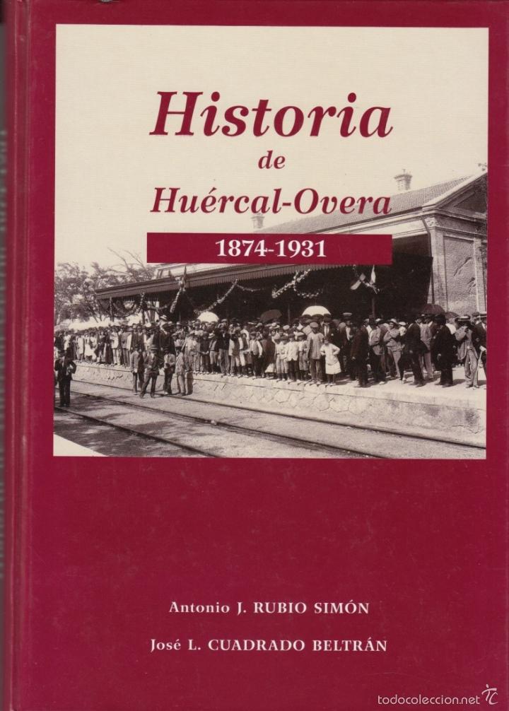 Second hand books: HISTORIA DE HU&Eacute;RCAL - OVERA 1974-1931 ANTONIO J RUBIO SIM&Oacute;N JOS&Eacute; L CUADRADO BELTR&Aacute;N ED AYUNTAMIENTO