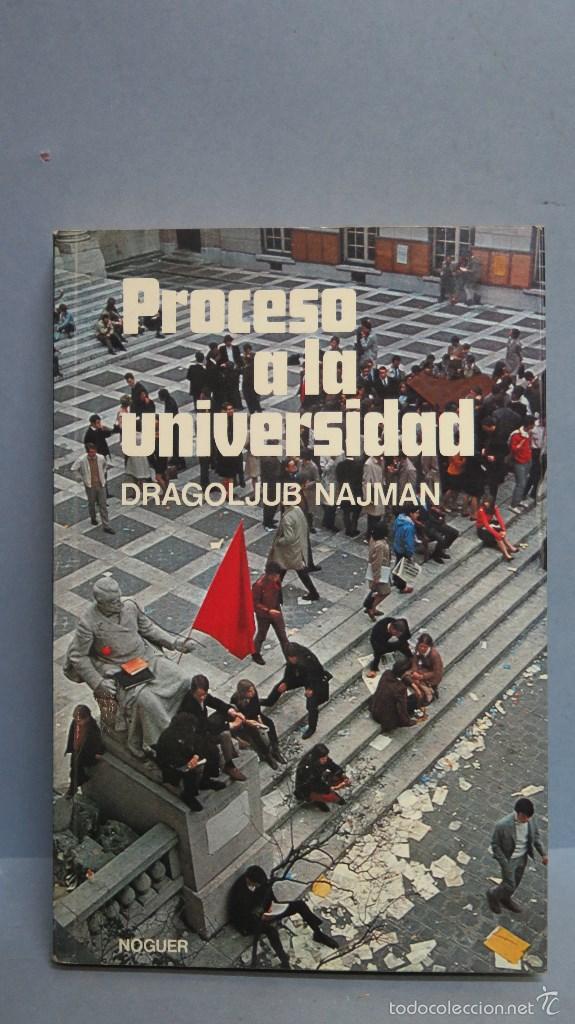 Libros de segunda mano: PROCESO A LA UNIVERSIDAD. DRAGOLJUB NAJMAN - Foto 1