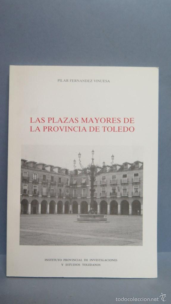 Gebrauchte B&uuml;cher: LAS PLAZAS MAYORES DE LA PROVINCIA DE TOLEDO. PILAR FERNANDEZ VINUESA