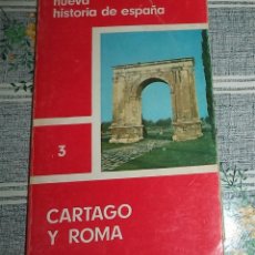 Libros de segunda mano: CARTAGO Y ROMA NUEVA HISTORIA DE ESPAÑA Nº 3 ED. REDAF 1979 PASTA SEMIRIGIDA 204 PAGINAS ILUSTRADO . Lote 58192015