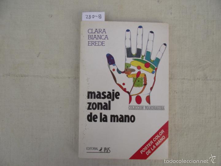 Libros de segunda mano: MASAJE ZONAL DE LA MANO, BIANCA EREDE, CLARA, 1993 - Foto 1