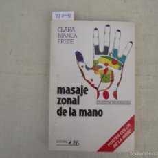 Libros de segunda mano: MASAJE ZONAL DE LA MANO, BIANCA EREDE, CLARA, 1993
