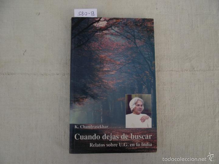 Libros de segunda mano: CUANDO DEJAS DE BUSCAR, CHANDRASEKHAR, K., 2002 - Foto 1
