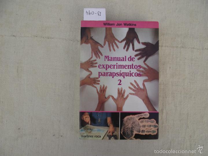 Libros de segunda mano: MANUAL DE EXPERIMENTOS PARAPSICOL&Oacute;GICOS, WATKINS, WILLIAM JOHN - Foto 1