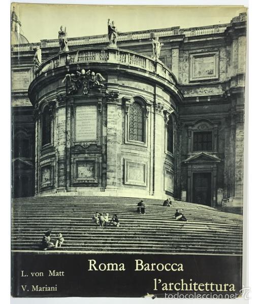 Livros em segunda m&atilde;o: ROMA BAROCCA. L&rsquo;ARQUITETTURA. V. Mariani y L. von Matt. Stringa Editore. 1960.