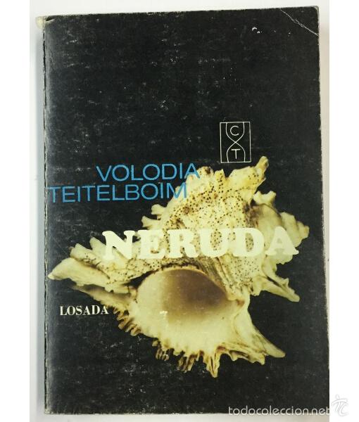 Libros de segunda mano: NERUDA. Volodia Teitelboim. Editorial Losada S.A.. 1985. - Foto 1