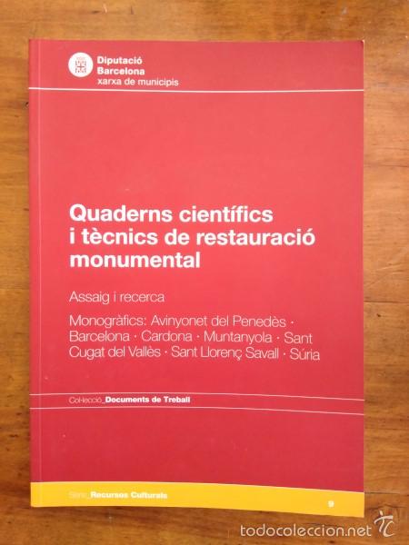 Libros de segunda mano: QUADERNS cient&iacute;fics i t&egrave;cnics de restauraci&oacute; monumental : Assaig i recerca. Monogr&agrave;fics : ... - Foto 1