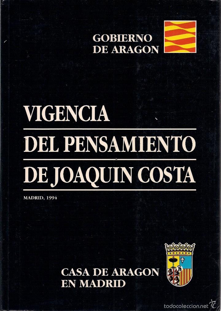 Libri di seconda mano: VIGENCIA DEL PENSAMIENTO DE JOAQU&Iacute;N COSTA. Miguel Encinas Tarrero (Coord.). Casa de Arag&oacute;n en Madrid