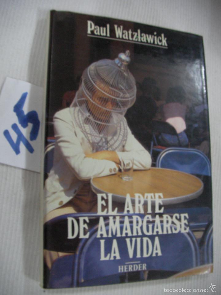 Libros de segunda mano: EL ARTE DE AMARGARSE LA VIDA - PAUL WATZLAWICK - Foto 1