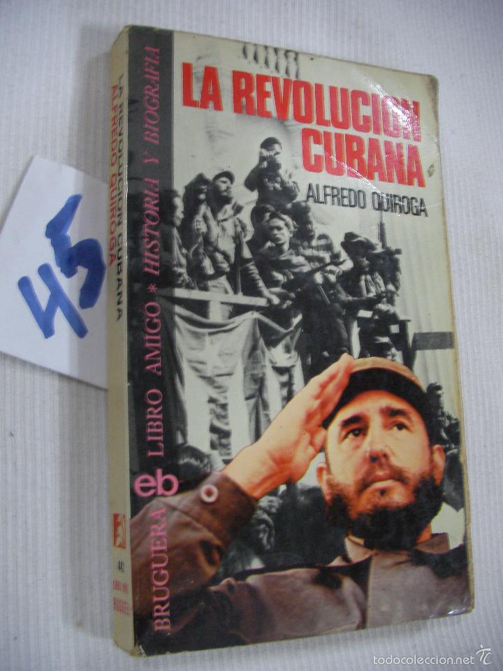 Libros de segunda mano: LA REVOLUCION CUBANA - ALFREDO QUIROGA - Foto 1