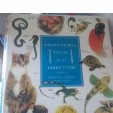 Libros de segunda mano: ENCICLOPEDIA VISUAL DE LOS SERES VIVOS - TOMO II -COMPLETO-SOLO FALTA ENCUADERNARLO