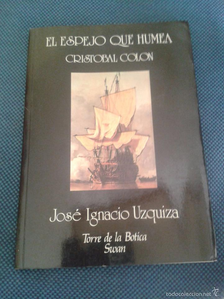 Libros de segunda mano: EL ESPEJO QUE HUMEA. JOS&Eacute; IGNACIO UZQUIZA - Foto 1