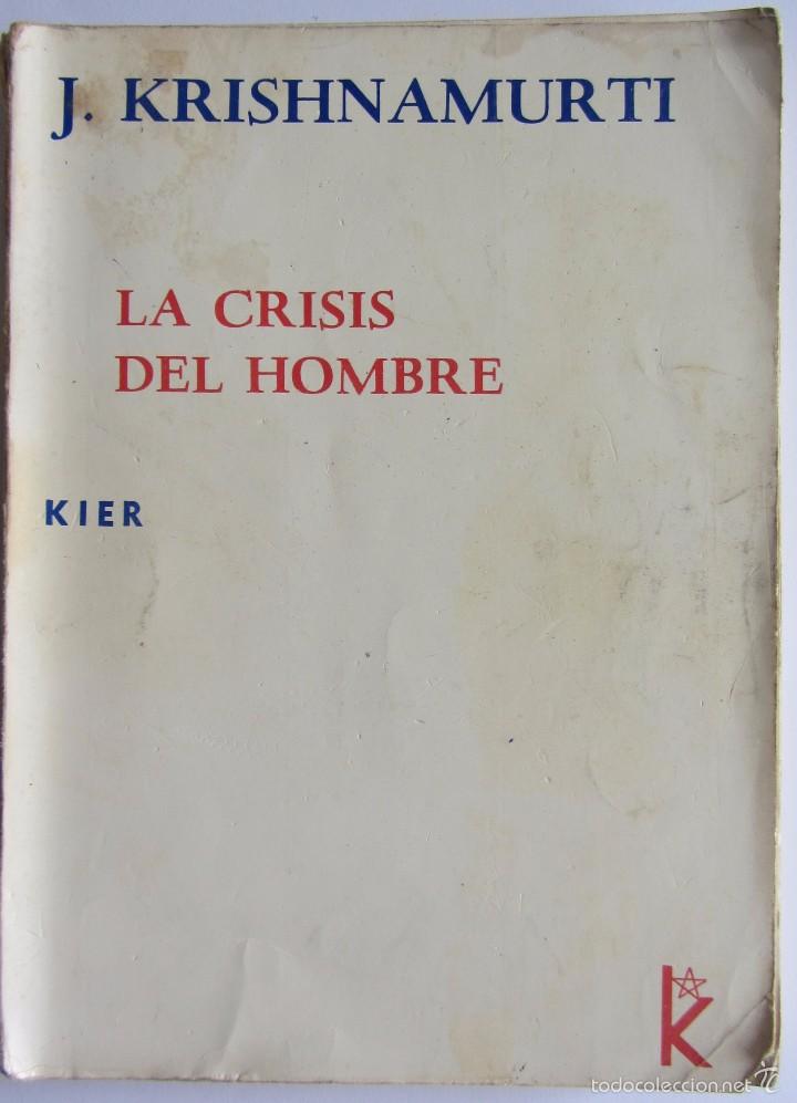 Libros de segunda mano: LA CRISIS DEL HOMBRE - KRISHNAMURTI - EDITORIAL KIER - 1978 - Foto 1