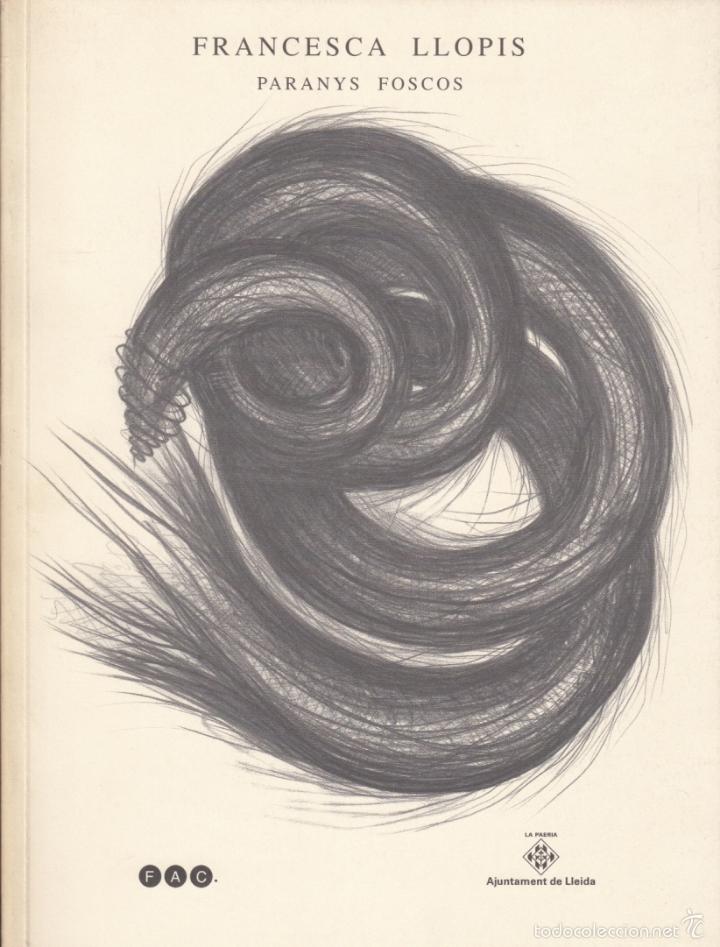Second hand books: FRANCESCA LLOPIS PARANYS FOSCOS EXPOSICI&Oacute;N 1997 EL ROSER CAPELLA DE SANT ROC VALLS INSTALACIONES ACR