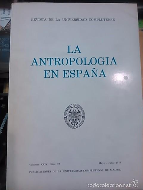 Libros de segunda mano: LA ANTROPOLOG&Iacute;A EN ESPA&Ntilde;A (Madrid, 1975)