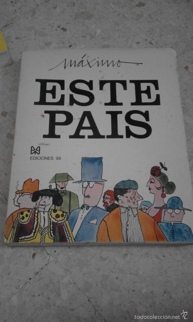 Libros de segunda mano: ESTE PAIS - HUMOR. COMIC. CLASICO - MAXIMO - EDICIONES 99 - 1971 - 2&ordf; EDICION. - Foto 1