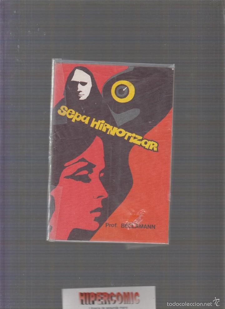 Libros de segunda mano: SEPA HIPNOTIZAR / PROFESOR BELLAMANN - Foto 1