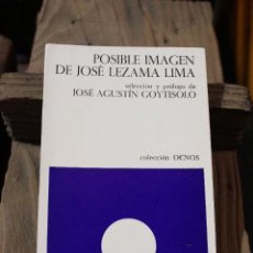 Libros de segunda mano: POSIBLE IMAGEN DE JOSE LEZAMA LIMA. OCNOS 1972. Lote 58525361