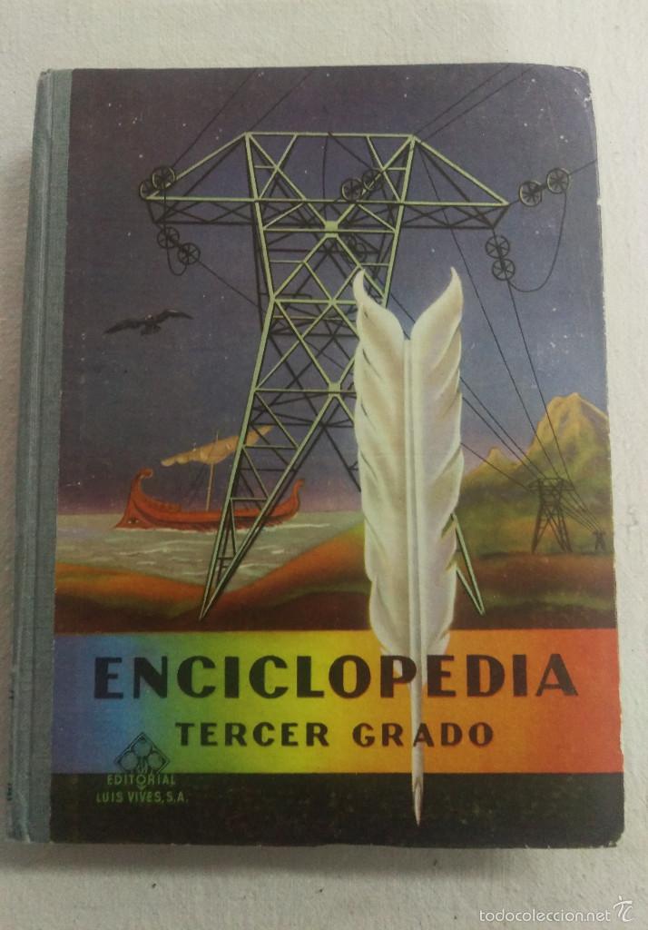 ENCICLOPEDIA ESCOLAR TERCER GRADO EDITORIAL LUIS VIVES ZARAGOZA 1949 (Libros de Segunda Mano - Bellas artes, ocio y coleccionismo - Otros)