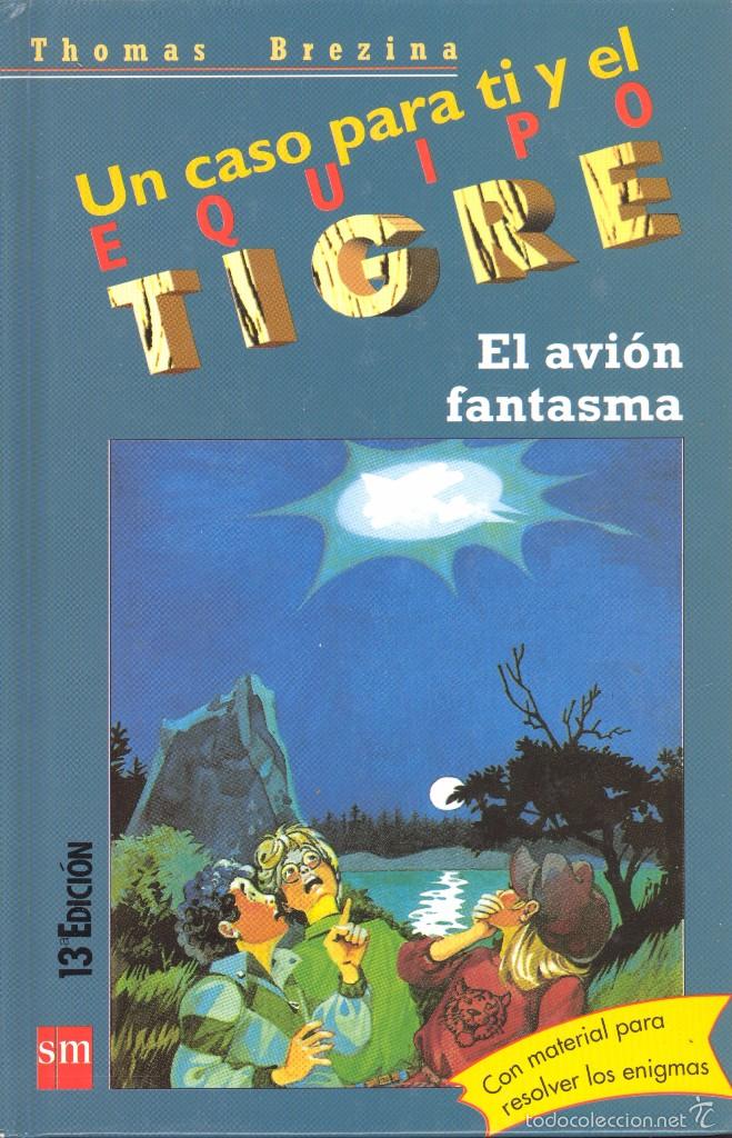 Libri di seconda mano: UN CASO PARA TI Y EL EQUIPO TIGRE. EL AVI&Oacute;N FANTASMA - THOMAS BREZINA