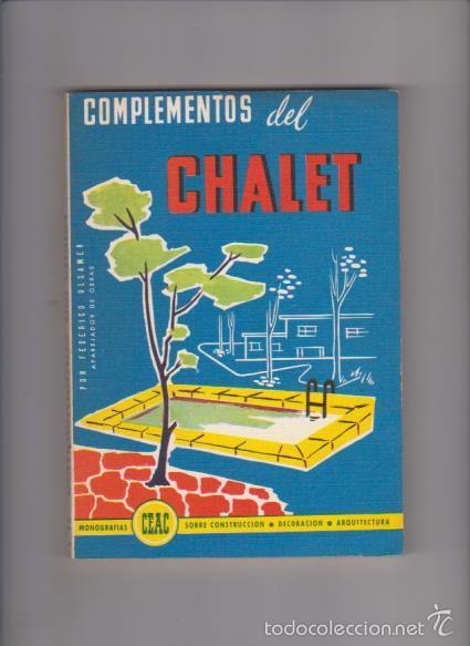 Libros de segunda mano: COMPLEMENTOS DEL CHALET - F. ULSAMER PUIGGARI - CEAC EDITORIAL 1976 / ILUSTRADO - Foto 1