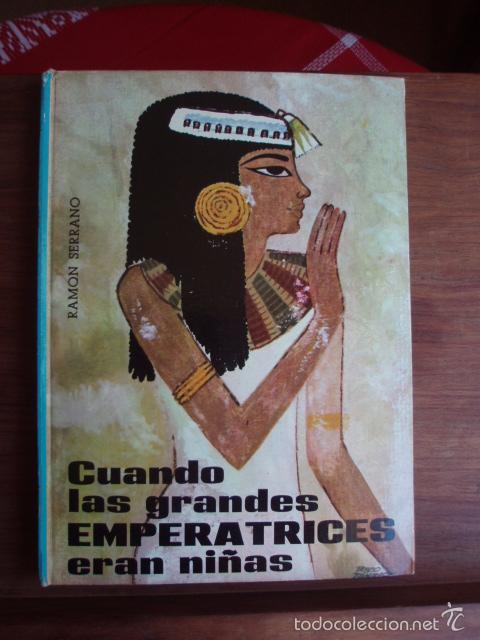 Libros de segunda mano: Cuando las grandes emperatrices eran ni&ntilde;as - SERRANO, Ram&oacute;n - Foto 1