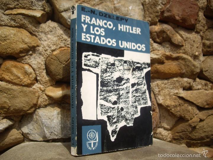 Libros de segunda mano: Dzelepy: FRANCO, HITLER Y LOS ESTADOS UNIDOS, 1&ordf;Ed.1963 Era, M&eacute;xico.
