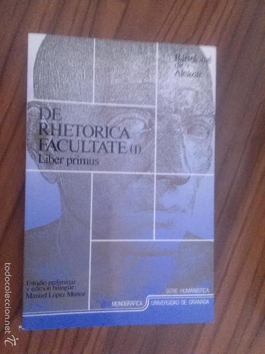 Livres d'occasion: DE RHETORICA FACULTATE II. LIBER PRIMUS.BARTOLOM&Eacute; DE ALC&Aacute;ZAR.  R&Uacute;STICA. BUEN ESTADO. RARO