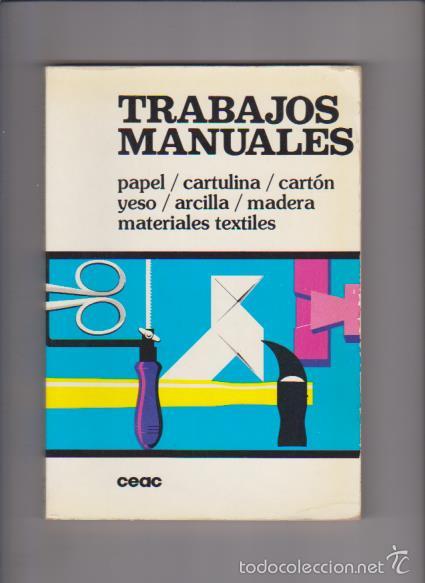 Libros de segunda mano: TRABAJOS MANUALES - CEAC EDITORIAL 1981 / ILUSTRADO - Foto 1