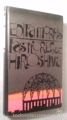 Libros de segunda mano: LIBRO LAS FLORES DE HIROSHIMA - Foto 1