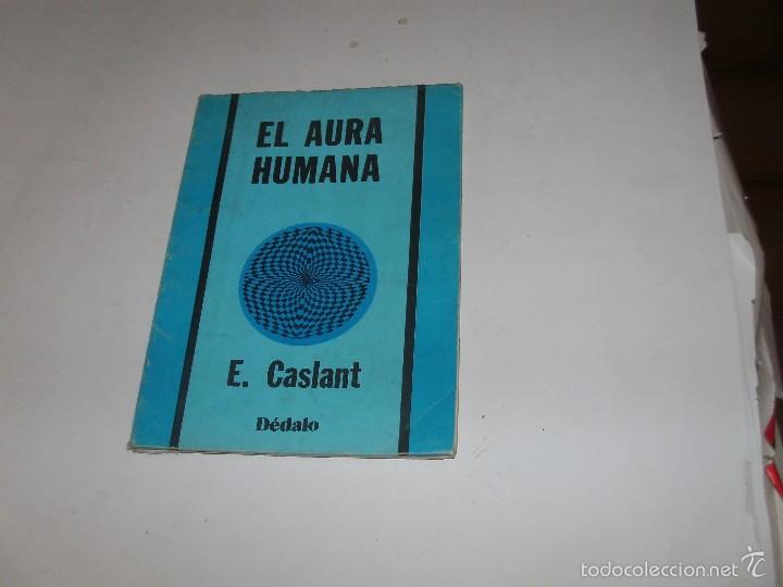 Libros de segunda mano: EL AURA HUMANA - E. CASLANT - Foto 1