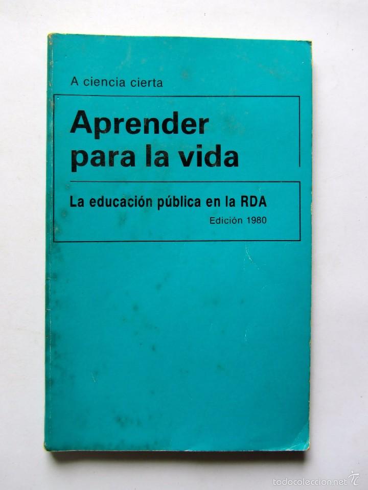 Libros de segunda mano: APRENDER PARA LA VIDA. La educaci&oacute;n p&uacute;blica en la RDA. Edici&oacute;n 1980. - Foto 1