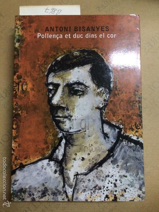 Libros de segunda mano: POLLEN&Ccedil;A ET DUC DINS EL COR, BISANYES, ANTONI, 2009 - Foto 1