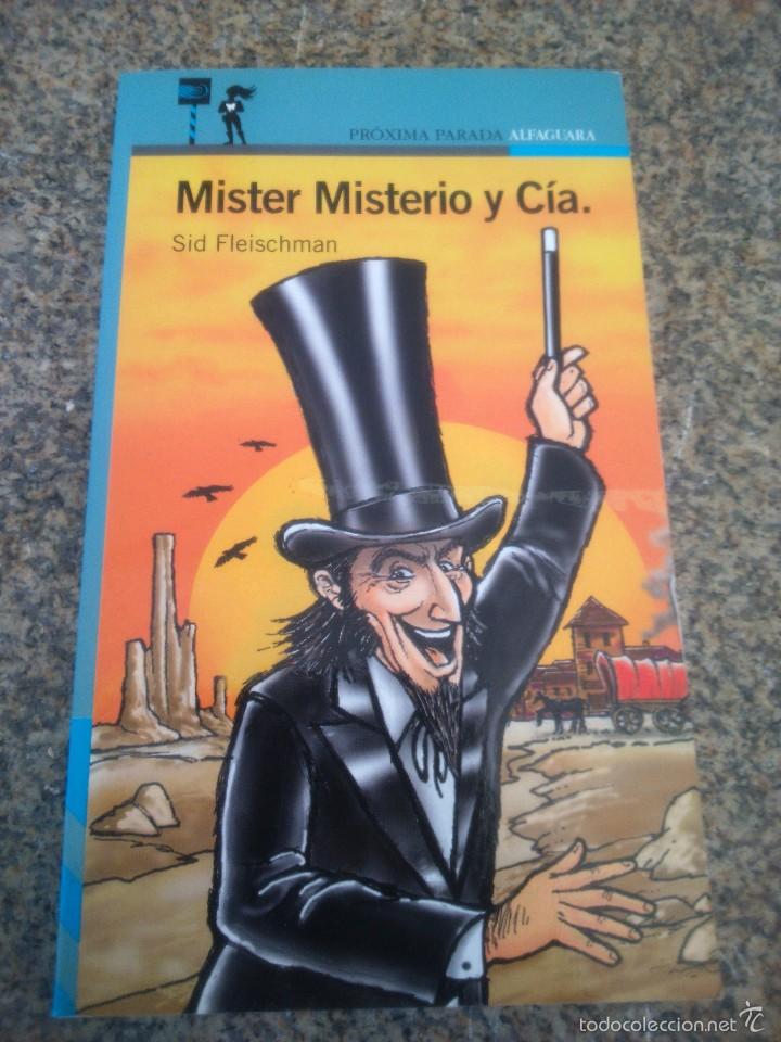 Libros de segunda mano: MISTER MISTERIO Y CIA -- SID FLEISCHMAN -- ALFAGUARA - 2002 -- - Foto 1