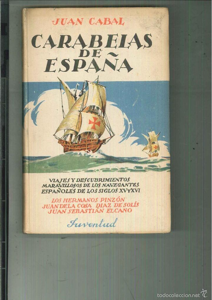 Libros de segunda mano: CARABELAS DE ESPA&Ntilde;A. Juan Cabal - Foto 1