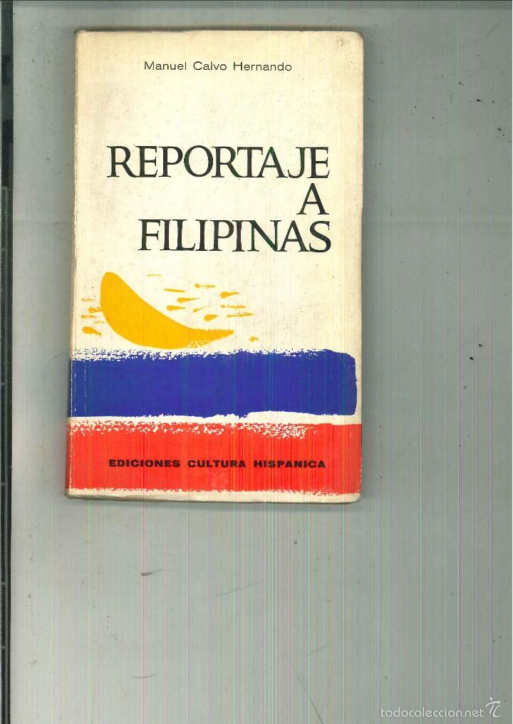 Libros de segunda mano: REPORTAJE A FILIPINAS. Manuel Calvo Hernando - Foto 1