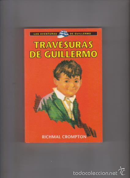 Libros de segunda mano: TRAVESURAS DE GUILLERMO - RICHMAL CROMPTON - RBA EDITORIAL 2001 - Foto 1