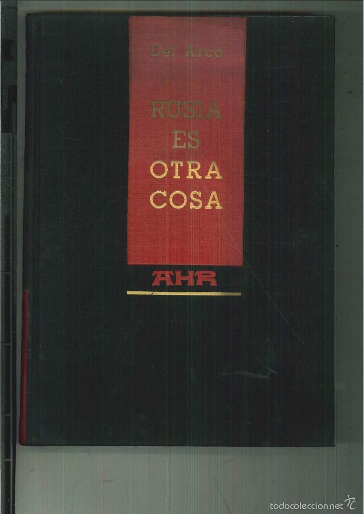 Libros de segunda mano: RUSIA ES OTRA COSA. Del Arco - Foto 1