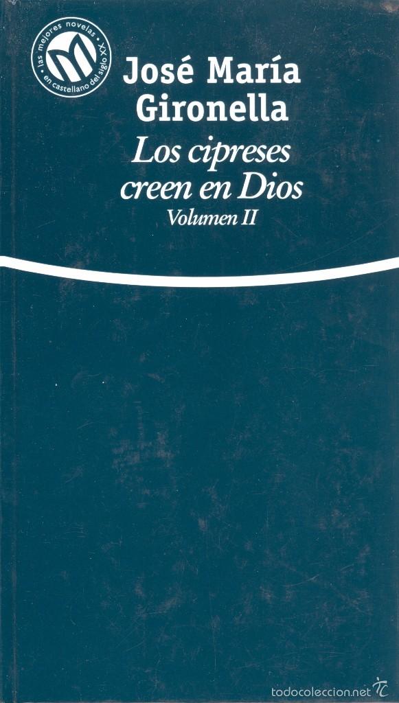 Libri di seconda mano: LOS CIPRESES CREEN EN DIOS, VOL.2 - JOS&Eacute; MAR&Iacute;A GIRONELLA