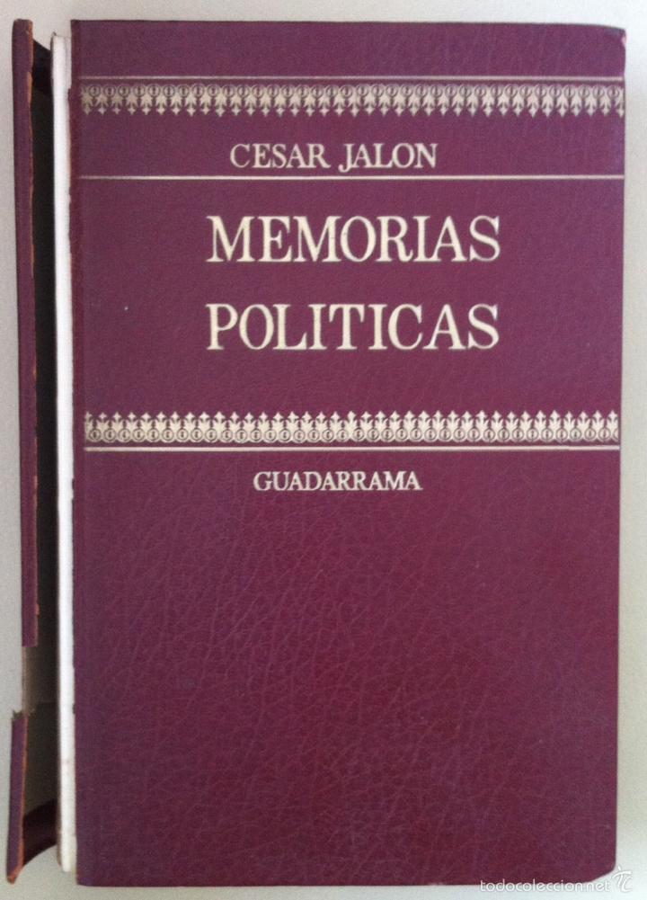 Libros de segunda mano: C&eacute;sar Jal&oacute;n. Memorias pol&iacute;ticas. 1973 - dedicatoria del autor