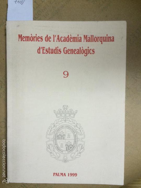 Libros de segunda mano: MEMORIES DE LA REIAL ACADEMIA MALLORQUINA D&acute;ESTUDIS GENEALOGICS, HERALDICS I HISTORICS, 9, 1999