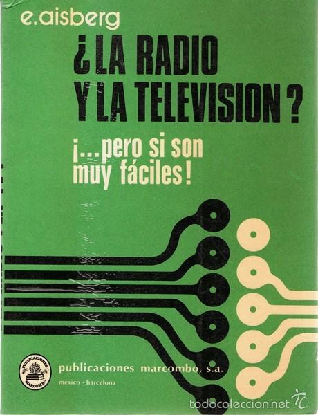 Libros de segunda mano: &iquest; LA RADIO Y LA TELEVISION? &iexcl;... PERO SI SON MUY F&Aacute;CILES! E.AISBERG - Foto 1