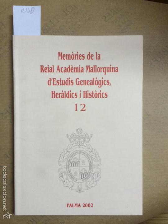 Libros de segunda mano: MEMORIES DE LA REIAL ACADEMIA MALLORQUINA D&acute;ESTUDIS GENEALOGICS, HERALDICS I HISTORICS, 12, 2002