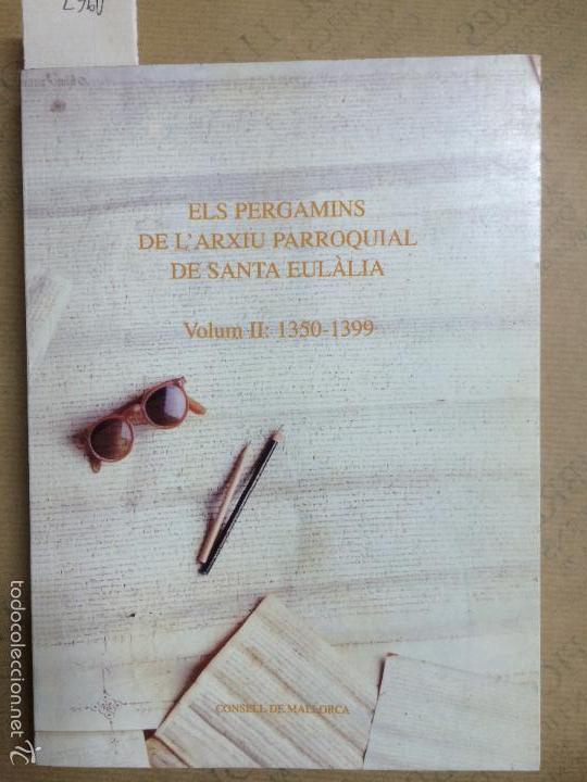 Libros de segunda mano: ELS PERGAMINS DE L&acute;ARXIU PARROQUIAL DE SANTA EULALIA, VOL. II 1350-1399, 2000