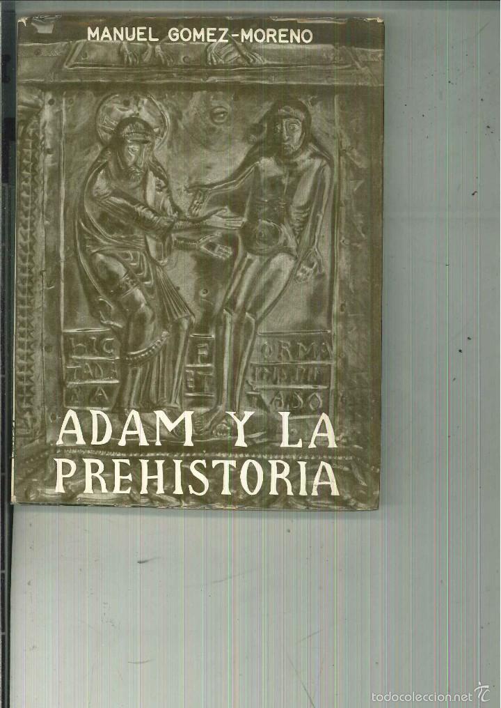 Libros de segunda mano: ADAM Y LA PREHISTORIA. Manuel G&oacute;mez-Moreno - Foto 1